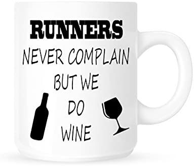 Runners Never Complain But We Do Wine Coffee/Tea Mug
